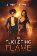The Flickering Flame by Alyce Caswell