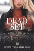 Dead Set by Anna Cruise