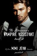 The Librarian's Vampire Assistant: 2 by Mimi Jean Pamfiloff