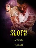 Sloth (Seven Deadlies MC #6) by Kaitlyn Ewald