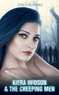 Kiera Hudson & The Creeping Men by Tim O'Rourke