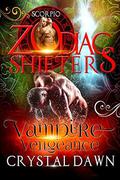Vampire Vengeance: A Zodiac Shifters Paranormal Romance: Scorpio by Zodiac Shifters