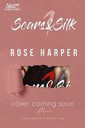 Scars and Silk 1  (The Calvetti Crime Family) by Rose Harper