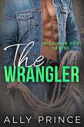 The Wrangler by Ally Prince