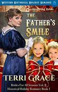 Thanksgiving Bride - The Father's Smile: Western Historical Holiday Romance (Brides For All Seasons Volume 4 #1) by Pure Read