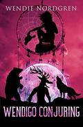 Wendigo Conjuring (Wendigo Redemption #3) by Wendie Nordgren