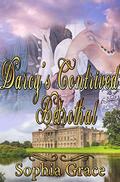 Darcy's Contrived Betrothal: A Pride & Prejudice Sensual Variation by Sophia Grace