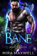 Bane: A Space Bounty Hunter Novel by Kasmit Covers