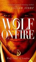 Wolf on Fire (Wolf Lords of London #2) by Jillian Stone
