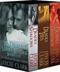 The Deadly Series Bundle: The Kinncaid Brothers Books 1-3 by Jaycee Clark