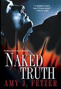 Naked Truth by Amy J. Fetzer