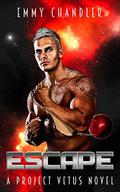 Escape (Project Vetus #1) by Emmy Chandler