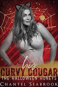 His Curvy Cougar  (The Halloween Honeys) by Chantel Seabrook