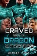Craved by the Dragon Warriors: A Science Fiction Reverse Harem Romance by Ashley West