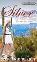 Silver Dreams... On A Tin Can Budget: A Copper Mills Novella by Stephanie Berget
