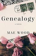 Genealogy: a novel by Mae Wood
