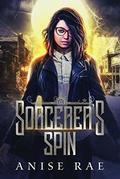 Sorcerer's Spin (Mayflower Mages #3) by Anise Rae