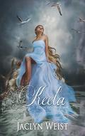 Keela: A Celtic Fairy Tale Romance by Jaclyn Weist