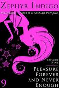 Pleasure Forever and Never Enough (The Pixie Chix #9) by Zephyr Indigo