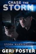 Chase the Storm by Geri Foster