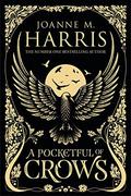 A Pocketful of Crows by Joanne Harris