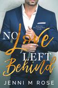 No Love Left Behind by Jenni M. Rose