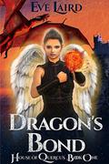 Dragon's Bond (House of Quercus #2) by Eve Laird