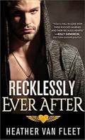 Recklessly Ever After by Heather Van Fleet