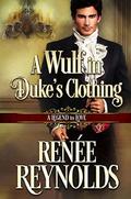 A Wulf in Duke's Clothing by Renee Reynolds