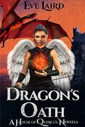 Dragon's Oath (House of Quercus #1) by Eve Laird