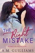 The Right Mistake by A.M. Guilliams