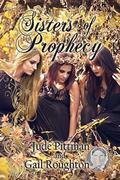 Sisters of Prophecy by Jude Pittman