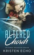 Altered Chords  (Untamed Rockstar) by Kristen Echo