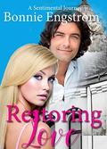 Restoring Love by Bonnie Engstrom