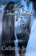 The Coming Storm by Collette Scott