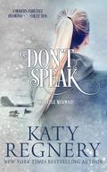 Don't Speak by Katy Regnery