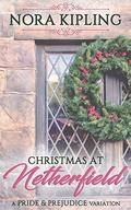 Christmas at Netherfield: A Pride and Prejudice Variation by Nora Kipling