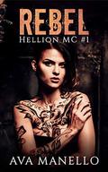 Rebel (Hellion MC #1) by Ava Manello