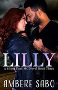 Lilly (Silent Sons MC #4) by Ambere Sabo