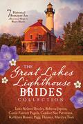 The Great Lakes Lighthouse Brides Collection: 7 Historical Romances are a Beacon of Hope to Weary Hearts by Lena Nelson Dooley