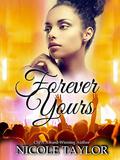 Forever Yours (Royal Descendants #1) by Nicole Taylor