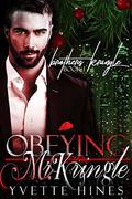 Obeying Mr. Kringle (Brothers Kringle #1) by Yvette Hines