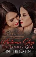 The Lonely Girl in the Cabin by Autumn Skye