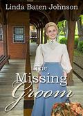 The Missing Groom by Linda Baten Johnson
