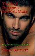 The Red Dragon's Beloved Mate: Dragon's of Gardenia City book 2 by Stacy Barnett