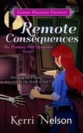 Remote Consequences by Kerri Nelson