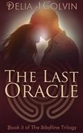 The Last Oracle by Delia J. Colvin