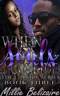 When Souls Collide (The Collide #3) by Millie Belizaire