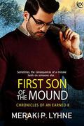 First Son of the Mound (Chronicles of an Earned #8) by Meraki P. Lyhne