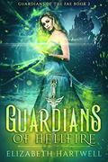 Guardians of Hellfire (Guardians of the Fae #2) by Elizabeth Hartwell